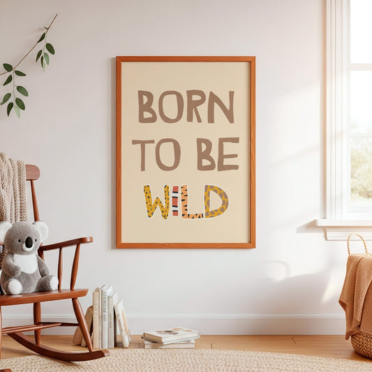 Born to Be Wild — Safari Nursery Print
