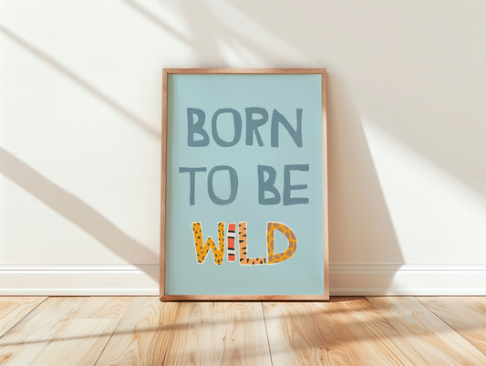 Born to be Wild Playroom Nursery Wall Art